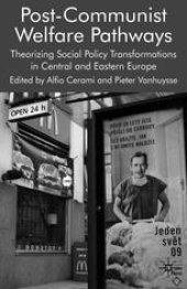 book Post-Communist Welfare Pathways: Theorizing Social Policy Transformations in Central and Eastern Europe