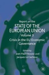 book Report on the State of the European Union: Volume 3: Crisis in the EU Economic Governance