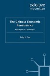 book The Chinese Economic Renaissance: Apocalypse or Cornucopia?