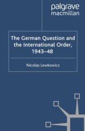 book The German Question and the International Order, 1943–48