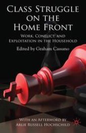 book Class Struggle on the Home Front: Work, Conflict and Exploitation in the Household