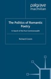 book The Politics of Romantic Poetry: In Search of the Pure Commonwealth