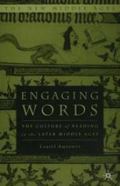 book Engaging Words: The Culture of Reading in the Later Middle Ages