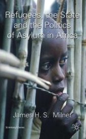 book Refugees, the State and the Politics of Asylum in Africa