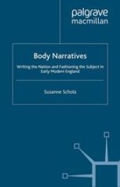 book Body Narratives: Writing the Nation and Fashioning the Subject in Early Modern England