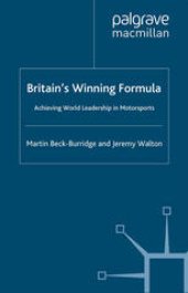 book Britain’s Winning Formula: Achieving World Leadership in Motorsports