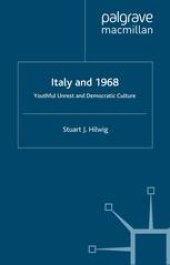 book Italy and 1968: Youthful Unrest and Democratic Culture