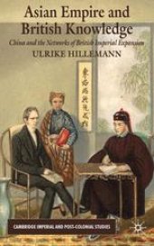 book Asian Empire and British Knowledge: China and the Networks of British Imperial Expansion