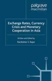 book Exchange Rates, Currency Crisis and Monetary Cooperation in Asia