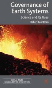 book Governance of Earth Systems: Science and Its Uses