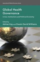 book Global Health Governance: Crisis, Institutions and Political Economy