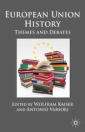 book European Union History: Themes and Debates