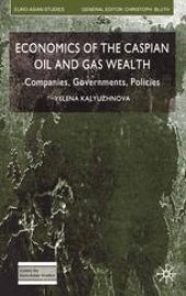 book Economics of the Caspian Oil and Gas Wealth: Companies, Governments, Policies