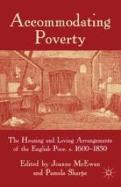 book Accommodating Poverty: The Housing and Living Arrangements of the English Poor, c. 1600–1850