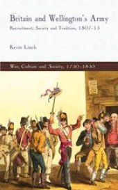 book Britain and Wellington’s Army: Recruitment, Society and Tradition, 1807–15