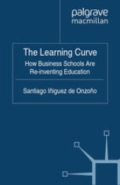 book The Learning Curve: How Business Schools Are Re-inventing Education