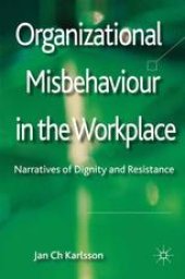 book Organizational Misbehaviour in the Workplace: Narratives of Dignity and Resistance