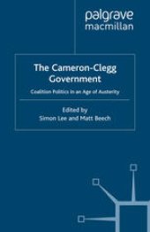 book The Cameron—Clegg Government: Coalition Politics in an Age of Austerity