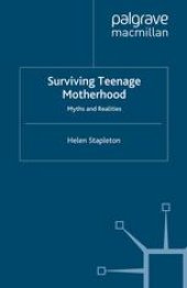 book Surviving Teenage Motherhood: Myths and Realities