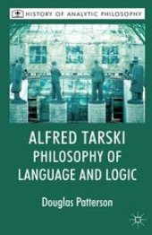 book Alfred Tarski: Philosophy of Language and Logic