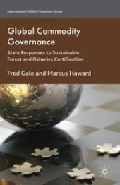 book Global Commodity Governance: State Responses to Sustainable Forest and Fisheries Certification