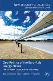 book Geo-Politics of the Euro-Asia Energy Nexus: The European Union, Russia and Turkey