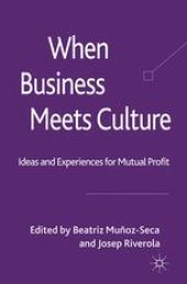 book When Business Meets Culture: Ideas and Experiences for Mutual Profit