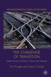 book The Challenge of Transition: Trade Unions in Russia, China and Vietnam