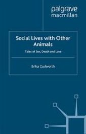 book Social Lives with Other Animals: Tales of Sex, Death and Love