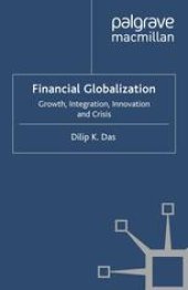 book Financial Globalization: Growth, Integration, Innovation and Crisis