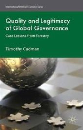 book Quality and Legitimacy of Global Governance: Case Lessons from Forestry