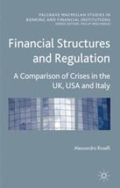 book Financial Structures and Regulation: A Comparison of Crises in the UK, USA and Italy