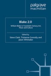 book Blake 2.0: William Blake in Twentieth-Century Art, Music and Culture