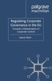 book Regulating Corporate Governance in the EU: Towards a Marketization of Corporate Control