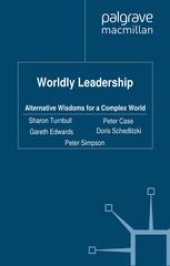 book Worldly Leadership: Alternative Wisdoms for a Complex World