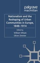 book Nationalism and the Reshaping of Urban Communities in Europe, 1848–1914