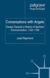 book Conversations with Angels: Essays Towards a History of Spiritual Communication, 1100–1700