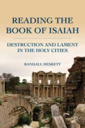 book Reading the Book of Isaiah: Destruction and Lament in the Holy Cities