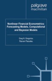 book Nonlinear Financial Econometrics: Forecasting Models, Computational and Bayesian Models