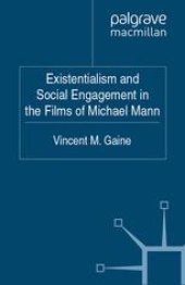 book Existentialism and Social Engagement in the Films of Michael Mann