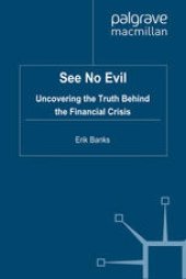 book See No Evil: Uncovering The Truth Behind The Financial Crisis