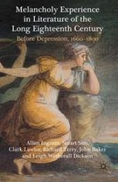 book Melancholy Experience in Literature of the Long Eighteenth Century: Before Depression, 1660–1800