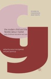 book The Modern Child and the Flexible Labour Market: Early Childhood Education and Care