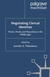 book Negotiating Clerical Identities: Priests, Monks and Masculinity in the Middle Ages