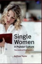 book Single Women in Popular Culture: The Limits of Postfeminism