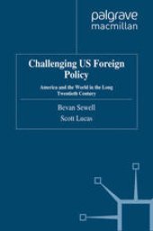 book Challenging US Foreign Policy: America and the World in the Long Twentieth Century