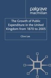 book The Growth of Public Expenditure in the United Kingdom from 1870 to 2005