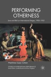 book Performing Otherness: Java and Bali on International Stages, 1905–1952