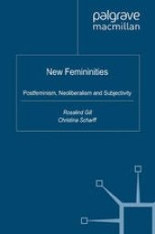 book New Femininities: Postfeminism, Neoliberalism and Subjectivity