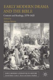 book Early Modern Drama and the Bible: Contexts and Readings, 1570–1625